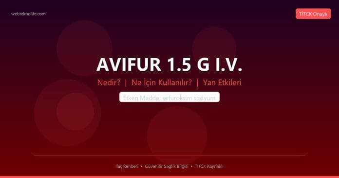 AVIFUR 1.5 G I.V. nedir ne işe yarar - ilaç bilgisi