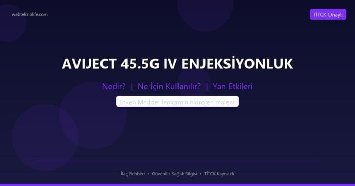 AVIJECT 45.5G IV ENJEKSİYONLUK nedir ne işe yarar - ilaç bilgisi