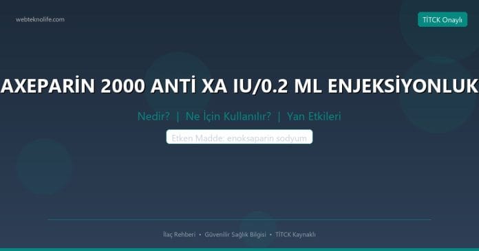 AXEPARİN 2000 ANTİ XA IU/0.2 ML ENJEKSİYONLUK nedir ne işe yarar - ilaç bilgisi