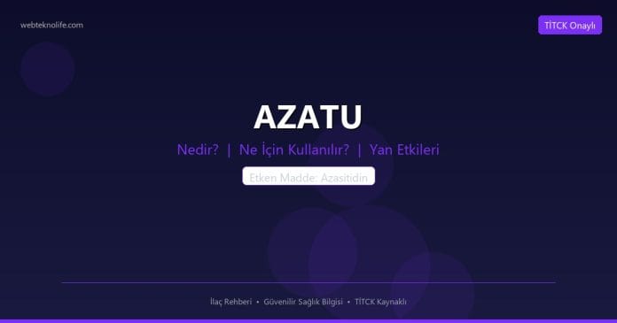 AZATU nedir ne işe yarar - ilaç bilgisi