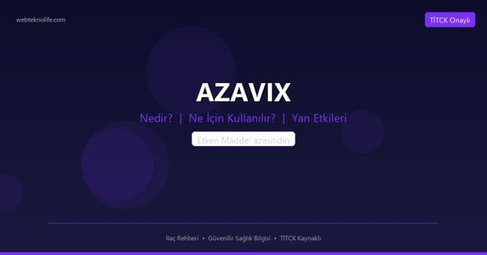 AZAVIX nedir ne işe yarar - ilaç bilgisi