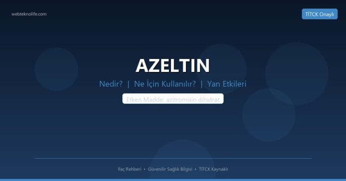 AZELTIN nedir ne işe yarar - ilaç bilgisi