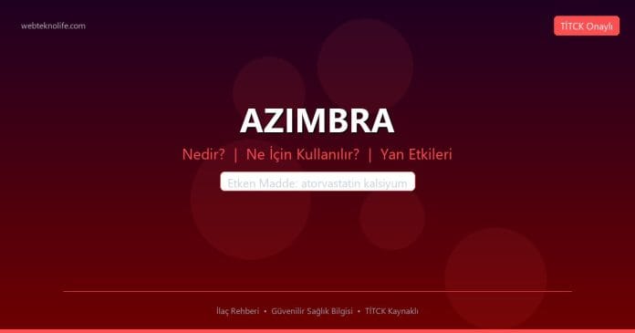 AZIMBRA nedir ne işe yarar - ilaç bilgisi