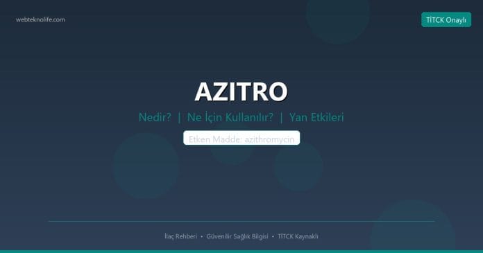 AZITRO nedir ne işe yarar - ilaç bilgisi