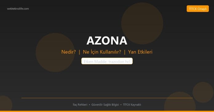 AZONA nedir ne işe yarar - ilaç bilgisi