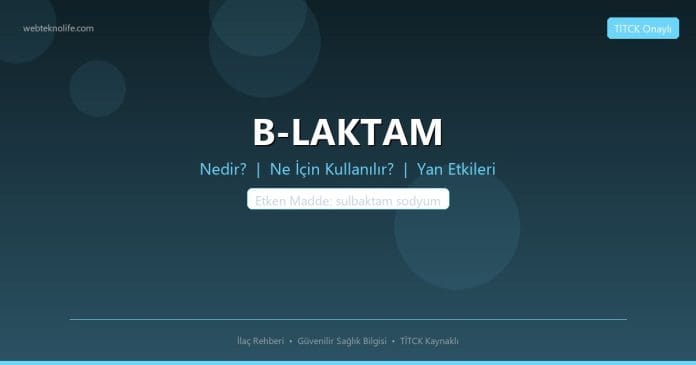 B-LAKTAM nedir ne işe yarar - ilaç bilgisi