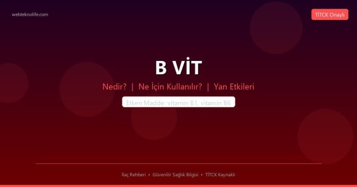 B VİT nedir ne işe yarar - ilaç bilgisi