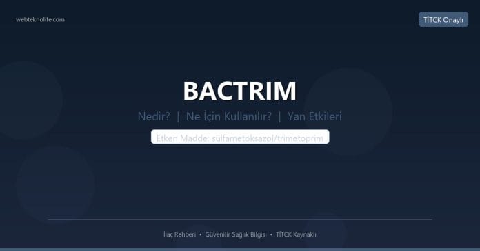 BACTRIM nedir ne işe yarar - ilaç bilgisi