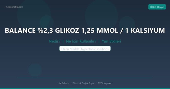 BALANCE %2,3 GLIKOZ 1,25 MMOL / 1 KALSIYUM nedir ne işe yarar - ilaç bilgisi