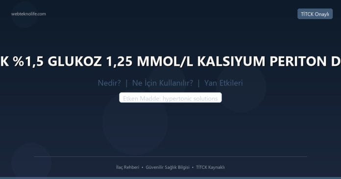 BALANCE SAFE LOCK %1,5 GLUKOZ 1,25 MMOL/L KALSIYUM PERITON DIYALIZ SOLUSYONU nedir ne işe yarar - ilaç bilgisi