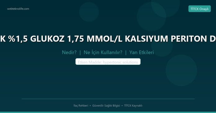 BALANCE SAFE LOCK %1,5 GLUKOZ 1,75 MMOL/L KALSIYUM PERITON DIYALIZ SOLUSYONU nedir ne işe yarar - ilaç bilgisi
