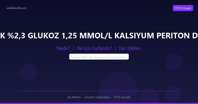 BALANCE SAFE LOCK %2,3 GLUKOZ 1,25 MMOL/L KALSIYUM PERITON DIYALIZ SOLUSYONU nedir ne işe yarar - ilaç bilgisi