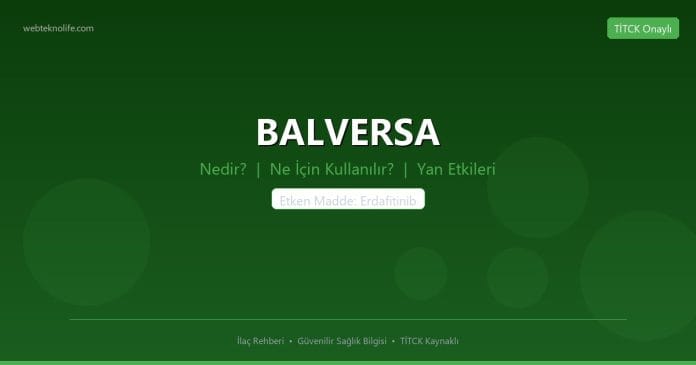BALVERSA nedir ne işe yarar - ilaç bilgisi