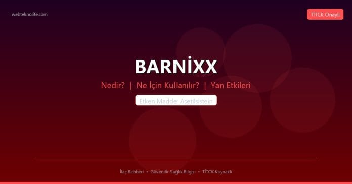 BARNİXX nedir ne işe yarar - ilaç bilgisi