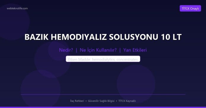 BAZIK HEMODIYALIZ SOLUSYONU 10 LT nedir ne işe yarar - ilaç bilgisi