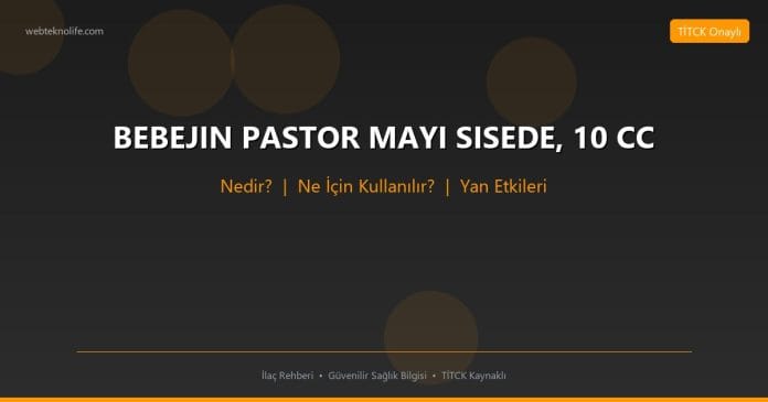 BEBEJIN PASTOR MAYI SISEDE, 10 CC nedir ne işe yarar - ilaç bilgisi