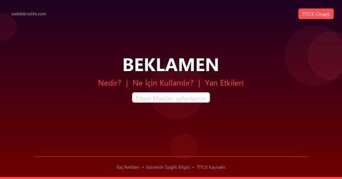 BEKLAMEN nedir ne işe yarar - ilaç bilgisi