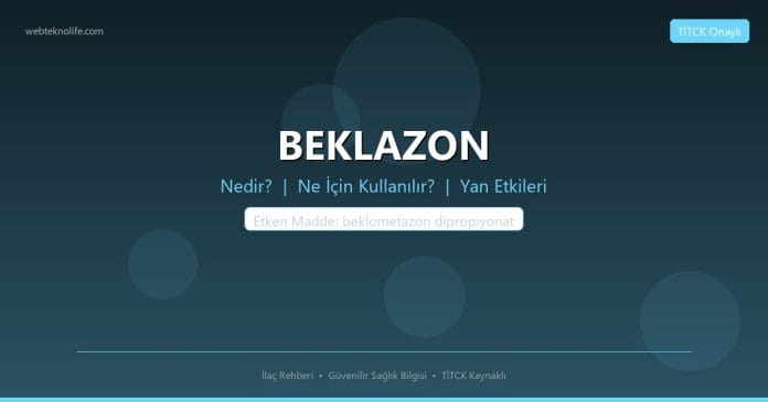 BEKLAZON nedir ne işe yarar - ilaç bilgisi