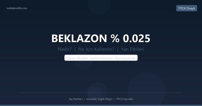 BEKLAZON % 0.025 nedir ne işe yarar - ilaç bilgisi