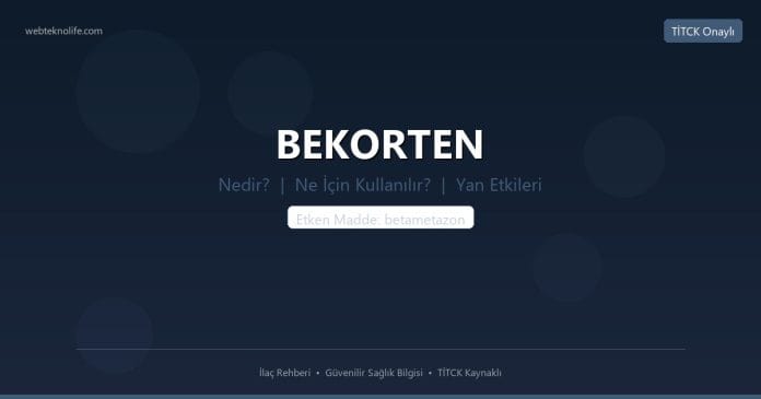 BEKORTEN nedir ne işe yarar - ilaç bilgisi