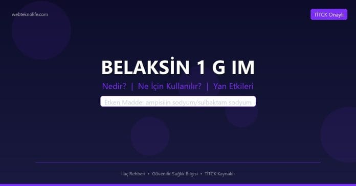 BELAKSİN 1 G IM nedir ne işe yarar - ilaç bilgisi