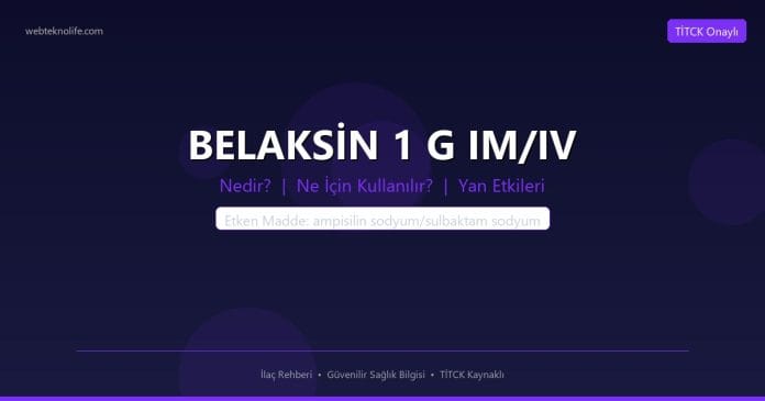 BELAKSİN 1 G IM/IV nedir ne işe yarar - ilaç bilgisi