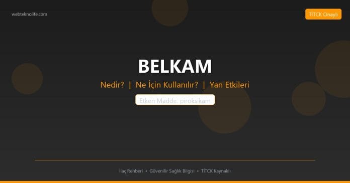 BELKAM nedir ne işe yarar - ilaç bilgisi