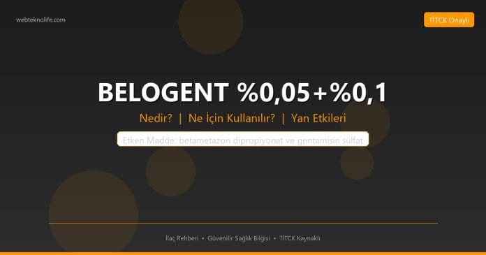 BELOGENT %0,05+%0,1 nedir ne işe yarar - ilaç bilgisi