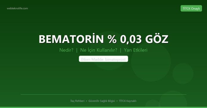 BEMATORİN % 0,03 GÖZ nedir ne işe yarar - ilaç bilgisi