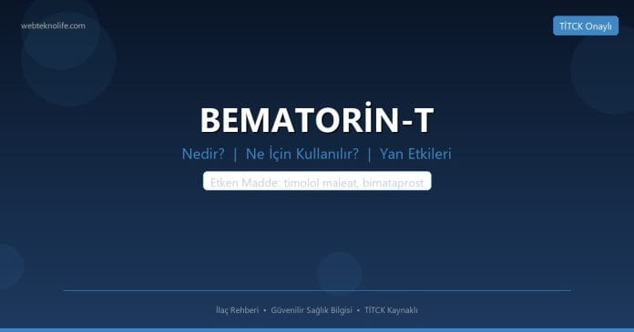 BEMATORİN-T nedir ne işe yarar - ilaç bilgisi