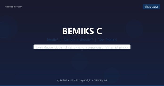 BEMIKS C nedir ne işe yarar - ilaç bilgisi
