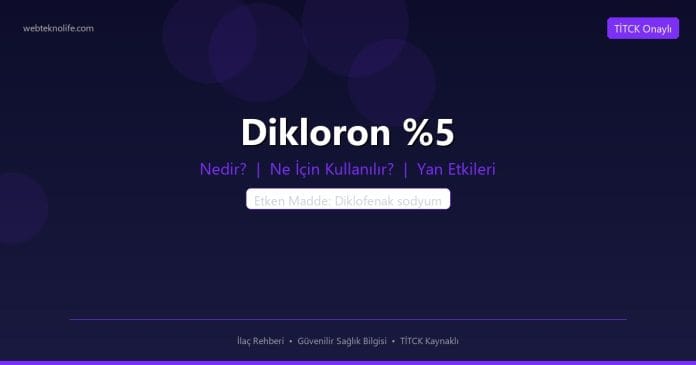 Dikloron %5 nedir ne işe yarar - ilaç bilgisi