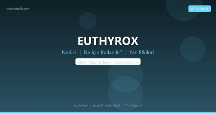 EUTHYROX nedir ne işe yarar - ilaç bilgisi