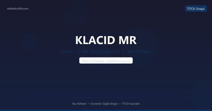 KLACID MR nedir ne işe yarar - ilaç bilgisi