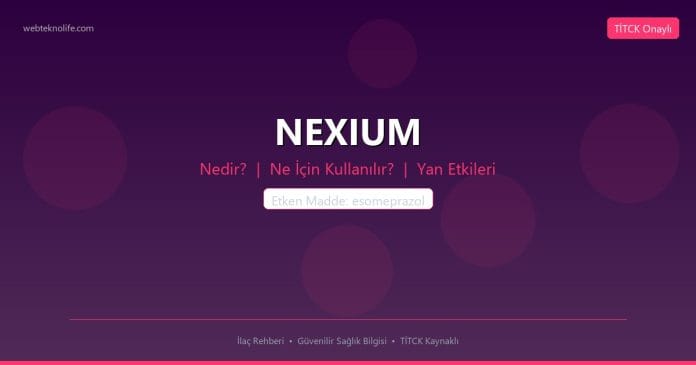 NEXIUM nedir ne işe yarar - ilaç bilgisi