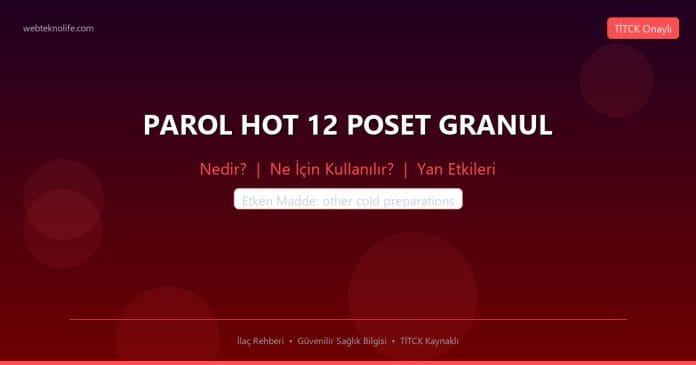 PAROL HOT 12 POSET GRANUL nedir ne işe yarar - ilaç bilgisi
