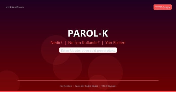 PAROL-K nedir ne işe yarar - ilaç bilgisi