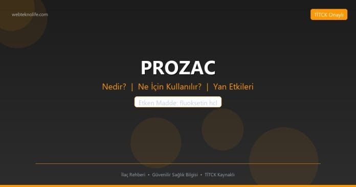 PROZAC nedir ne işe yarar - ilaç bilgisi