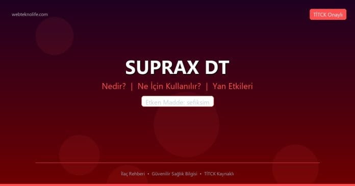 SUPRAX DT nedir ne işe yarar - ilaç bilgisi
