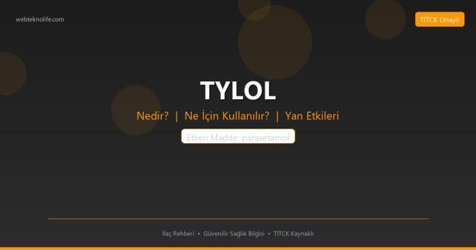 TYLOL nedir ne işe yarar - ilaç bilgisi
