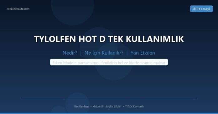 TYLOLFEN HOT D TEK KULLANIMLIK nedir ne işe yarar - ilaç bilgisi