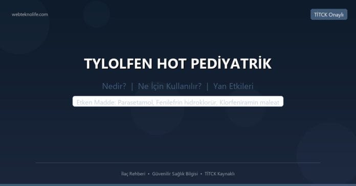 TYLOLFEN HOT PEDİYATRİK nedir ne işe yarar - ilaç bilgisi