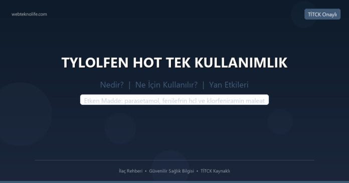TYLOLFEN HOT TEK KULLANIMLIK nedir ne işe yarar - ilaç bilgisi
