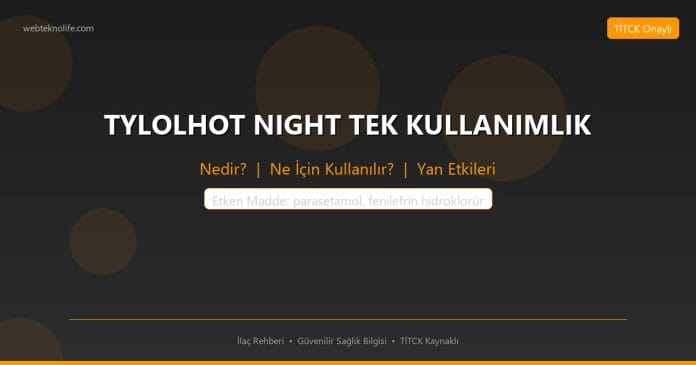 TYLOLHOT NIGHT TEK KULLANIMLIK nedir ne işe yarar - ilaç bilgisi