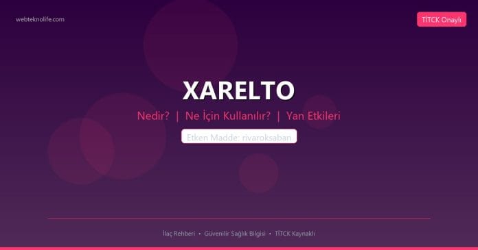 XARELTO nedir ne işe yarar - ilaç bilgisi