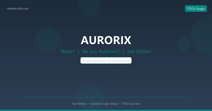 AURORIX nedir ne işe yarar - ilaç bilgisi