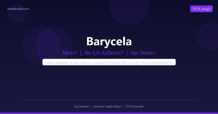 Barycela nedir ne işe yarar - ilaç bilgisi