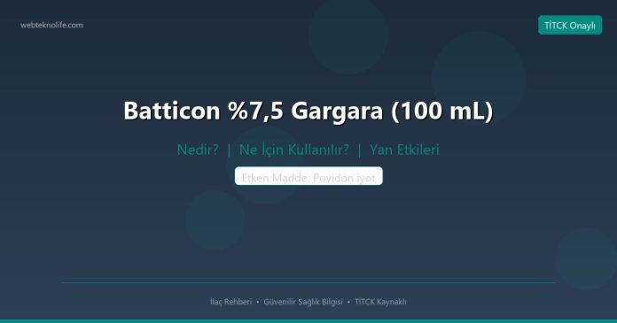 Batticon %7,5 Gargara (100 mL) nedir ne işe yarar - ilaç bilgisi