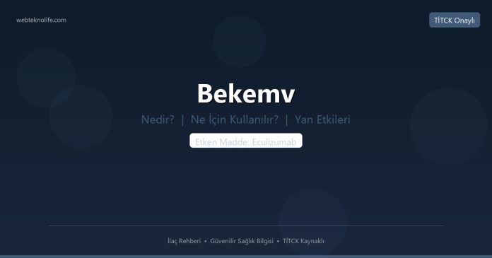 Bekemv nedir ne işe yarar - ilaç bilgisi