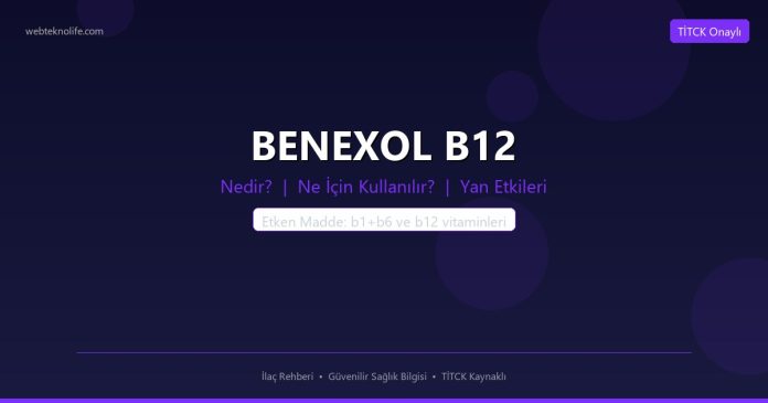 BENEXOL B12 nedir ne işe yarar - ilaç bilgisi